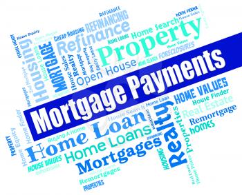 Mortgage Payments Indicating Home Loan And Buying
