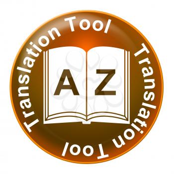 Translation Tool Representing Foreign Language And Convert