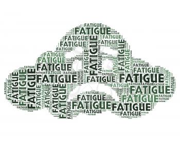 Fatigue Word Representing Lack Of Energy And Tired Exhausted
