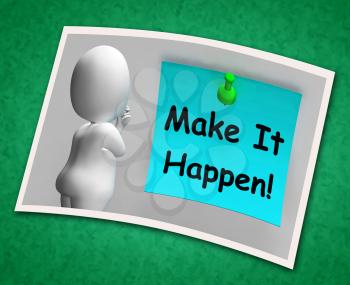Make It Happen Photo Meaning Take Action