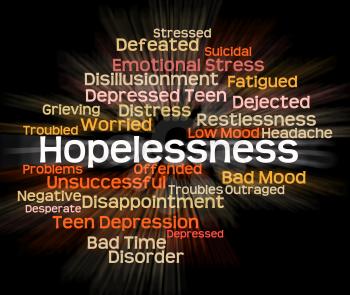 Hopelessness Word Representing In Despair And Disconsolate