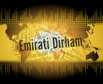 Emirati Dirham Indicating United Arab Emirates And Currency Exchange 