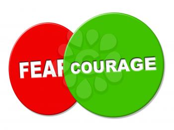 Courage Sign Showing Advertisement Valour And Fearlessness