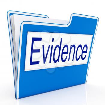 Evidence File Showing Evidential Truth And Files