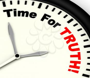 Time For Truth Message Shows Honest And True 