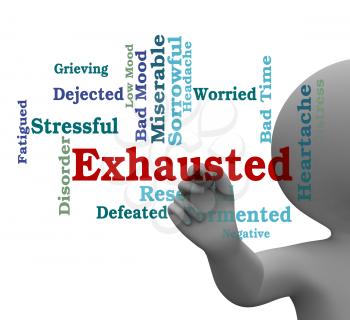 Exhausted Word Representing Tired Out And Wordcloud 3d Rendering