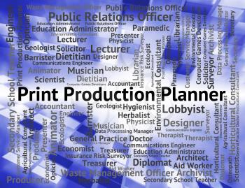 Print Production Planner Showing Occupation Occupations And Making