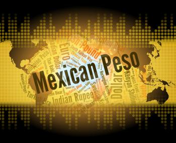 Mexican Peso Indicating Mexico Pesos And Market 