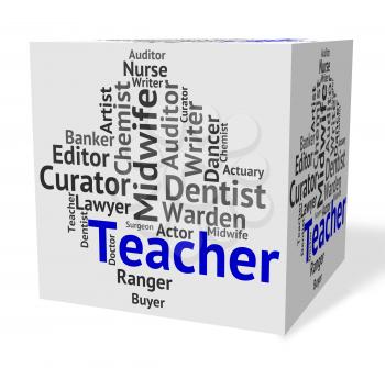 Teacher Job Indicating Give Lessons And Words