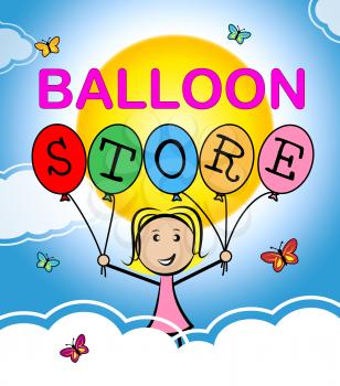 Balloon Store Representing Buy It And Decoration