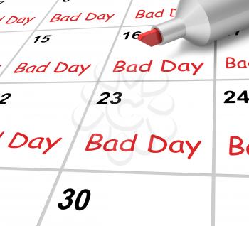 Bad Day Calendar Showing Rough Or Stressful Time