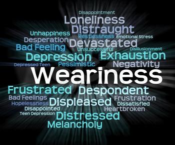 Weariness Word Meaning Fatigue Weary And Exhaustion