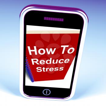How to Reduce Stress on Phone Showing Reducing Tension