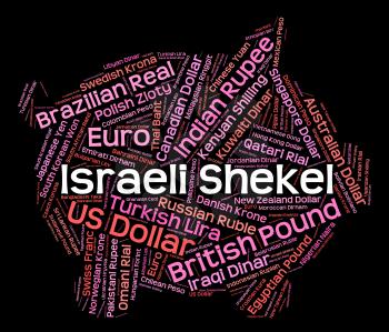 Israeli Shekel Indicating Currency Exchange And Wordcloud