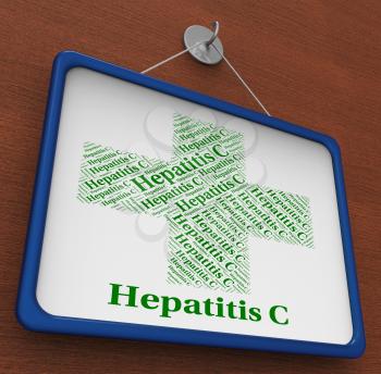 Hepatitis C Meaning Ill Health And Diseased