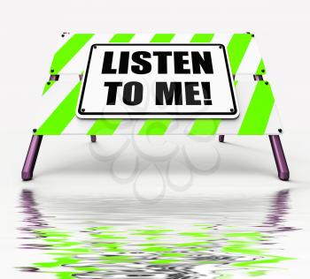 Listen to ME Sign Displaying Hearing Listening and Heeding