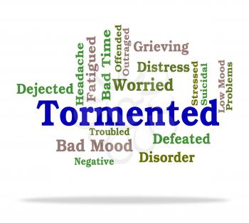 Tormented Word Showing Suffering Abuse And Tormenting