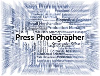 Press Photographer Indicating Copy Editor And Jobs