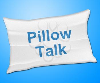 Pillow Talk Indicating Talking Explain And Speech