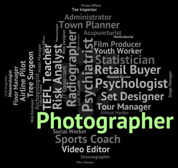 Photographer Job Showing Photographers Paparazzi And Employment