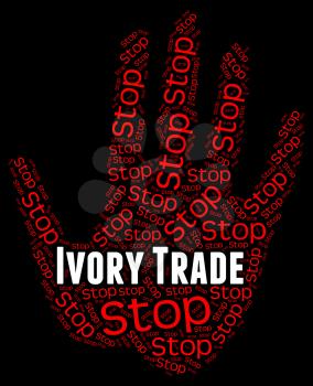 Stop Ivory Trade Showing Elephant Tusk And Exporting