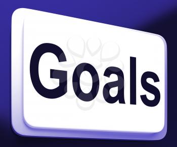 Goals Button Showing Aims Objectives Or Aspirations