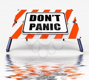 Dont Panic Sign Displaying Relaxing and Avoid Panicking