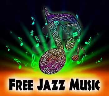 Free Jazz Music Meaning Sound Tracks And Melodies