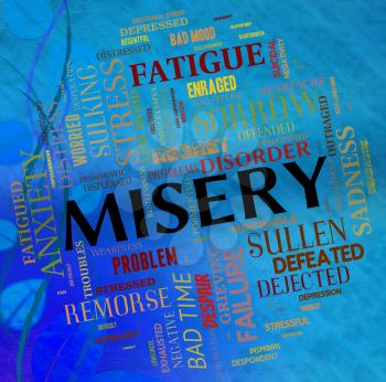 Misery Word Indicating Grief Stricken And Forlorn