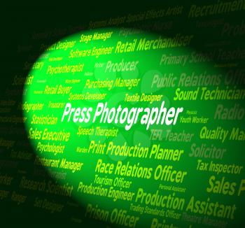 Press Photographer Representing Copy Editor And Hiring