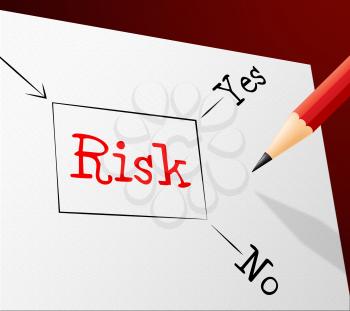 Choice Risk Representing Caution Dangerous And Failure