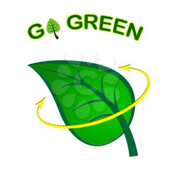 Go Green Showing Earth Friendly And Recyclable