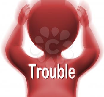 Trouble Character Meaning Problems Difficulty Or Worries