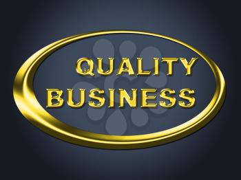 Quality Business Sign Representing Corporate Advertisement And Corporation