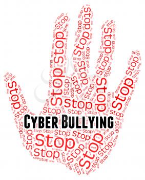 Stop Cyber Bullying Showing Warning Sign And Stopped