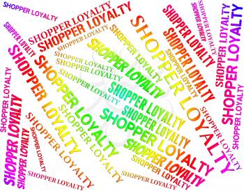 Shopper Loyalty Meaning Word Patriotism And Vendee