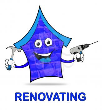 House Renovating Meaning Make Over Home Or Property