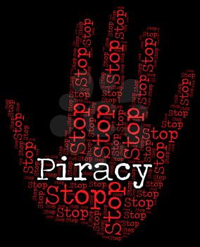 Stop Piracy Meaning Warning Sign And Forbidden