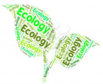 Ecology Word Indicating Earth Day And Protecting