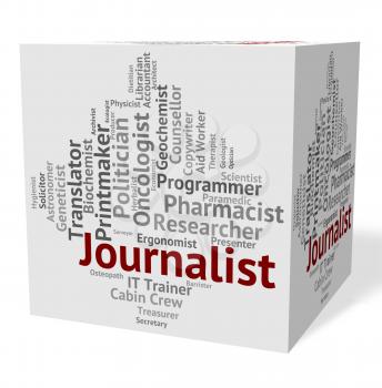 Journalist Job Indicating Lobby Correspondent And Newspaperwoman