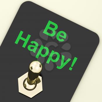 Be Happy Switch Showing  Happiness Or Enjoyment