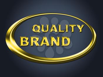 Quality Brand Sign Meaning Company Identity And Perfection