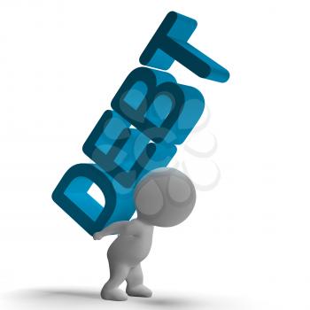 Debt Word And 3d Character Shows Bankruptcy And Poverty