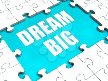 Dream Big Puzzle Showing Hope Desire And Huge Ambition