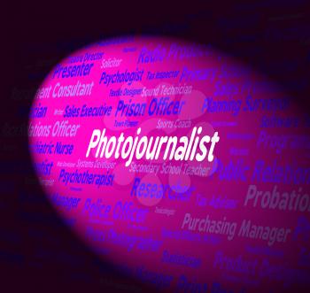 Photojournalist Job Representing War Correspondent And Paparazzi
