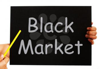 Black Market Blackboard Meaning Illegal Buying And Selling