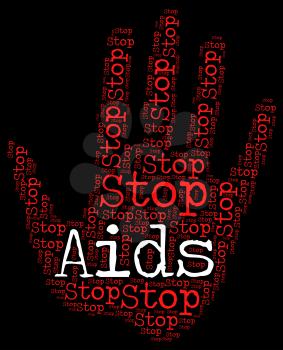 Stop Aids Meaning Human Immunodeficiency Virus And Human Immunodeficiency Virus