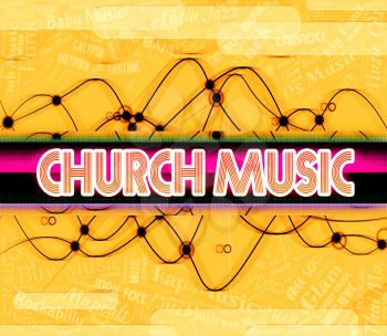 Church Music Showing Place Of Worship And Place Of Worship