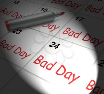 Bad Day Calendar Displaying Unpleasant Or Awful Time
