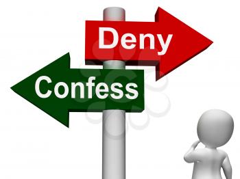Confess Deny Signpost Showing Confessing Or Denying Guilt Innocence